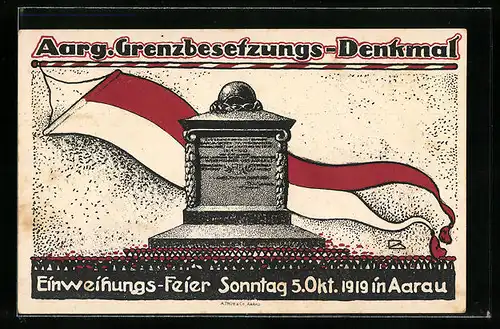 Künstler-AK Aarau, Aarg. Grenzbesetzungs-Denkmal, Einweihungs-Feier Sonntag 5. Okt. 1919