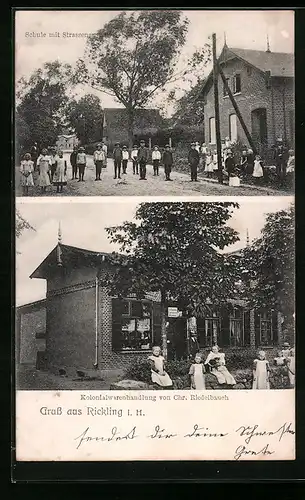 AK Rickling i. H., Kolonialwarenhandlung Von C. Riedelbauch, Strasse mit Schule