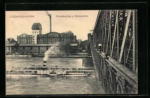 AK Ludwigshafen, Rheinbrücke und Walzmühle