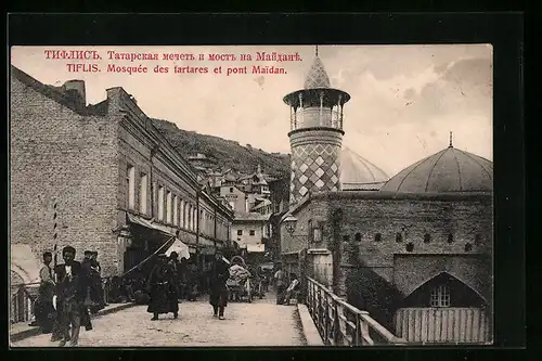 AK Tiflis, Mosquee des tartares et pont Maidan