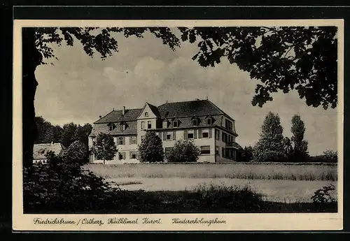 AK Friedrichsbrunn /Ostharz., Kindererholungsheim