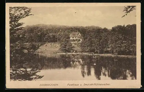 AK Saarbrücken, Forsthaus u. Deutsch-Mühlenweiher