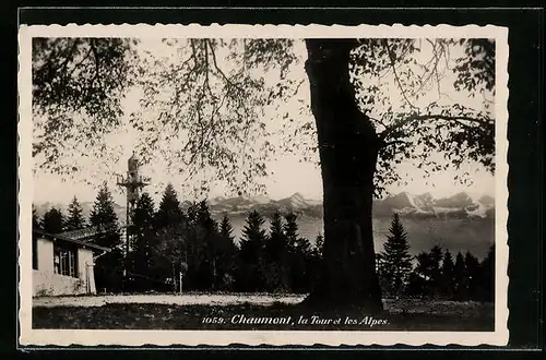 AK Chaumont, la Tour et les Alpes