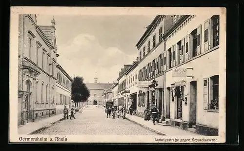 AK Germersheim a. Rhein, Ludwigstrasse gegen Seysselkaserne