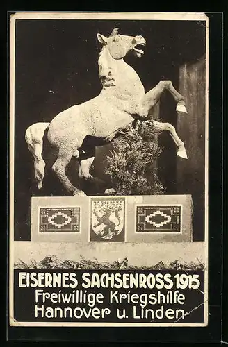 AK Hannover u. Linden, Eisernes Sachsenross 1915, Freiwillige Kriegshilfe