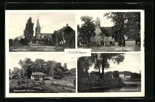 AK Krefeld-Oppum, Hauptstrasse, Schule Sandberg, Schönwasserpark und Botanischer Garten