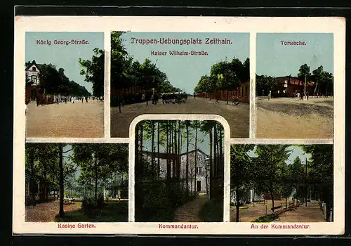 AK Zeithain, Truppenübungsplatz, König Georg-Srasse, Torwache, Kaiser Wilhelm-Strasse, Kasinogarten, Kommandantur