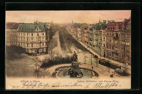 AK Köln, Kaiser Wilhelm- und Hansa-Ring mit Strassenbahn