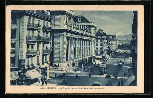 AK Genève, La Rue du Mont-Blanc et la Nouvelle Poste, Strassenbahn