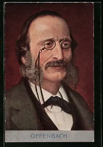 AK Portrait von Offenbach mit Zwicker, Komponist