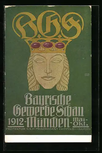 Künstler-AK München, Bayrische Gewerbeschau 1912, Protektor S. K. H. Prinzregent Luitpold von Bayern, Ganzsache Bayern