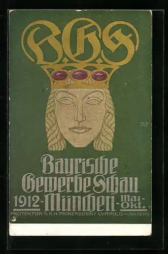 Künstler-AK München, Bayrische Gewerbeschau 1912, Protektor S. K. H. Prinzregent Luitpold von Bayern, Ganzsache Bayern