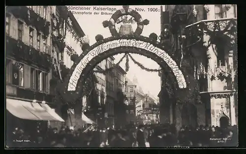 AK München, Kaisertage 1906, Ehrenpforte der Bräuer