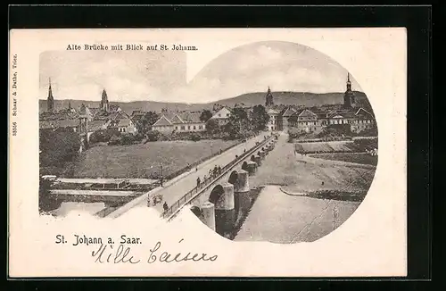 AK St. Johann / Saar, alte Brücke mit Blick auf St. Johann