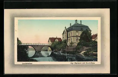 AK Lauterecken, Kgl. Rentamt mit Glanbrücke