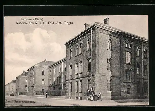 AK Landau /Pfalz, Kaserne des K. b. 12. Feld-Art.-Regts.