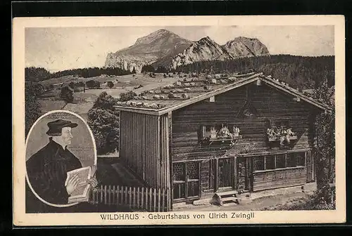 AK Wildhaus, Geburtshaus von Ulrich Zwingli, Reformation