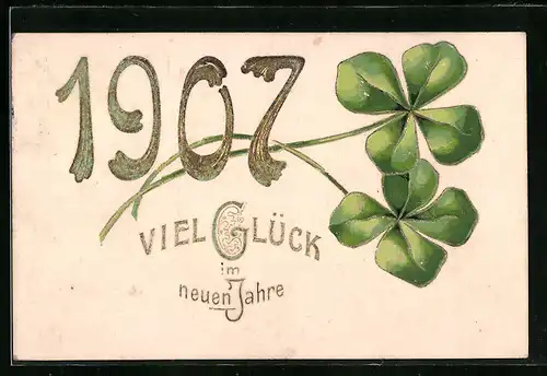 Präge-AK Jahreszahl 1907 mit Kleeblättern