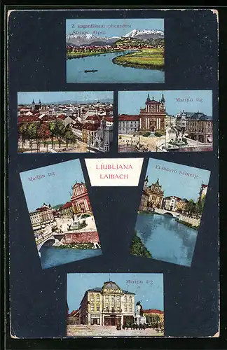AK Ljubljana, Marijin trg, Francovo nabrezje, Z kamniskimi planinami, Steiner Alpen