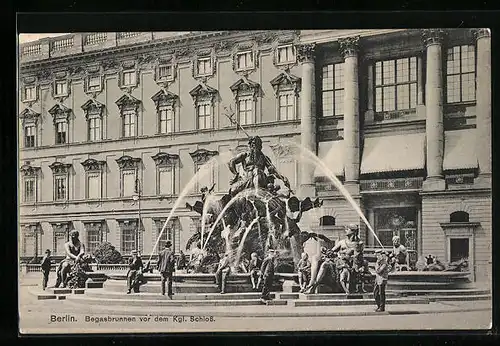 AK Berlin, Begasbrunnen vor dem Kgl. Schloss