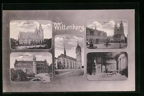 AK Wittenberg, Lutherhaus, Stadtkirche, Schlosskirche