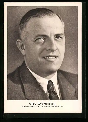 AK Portrait Otto Sagmeister, Bundesminister für Volksernährung