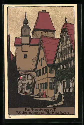 Steindruck-AK Rothenburg o. T., Röderbogen u. Markusturm