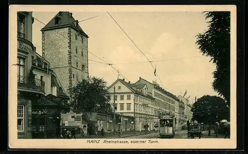 AK Mainz, Rheinstrasse, eiserner Turm, Strassenbahn