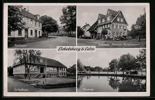 AK Liebelsberg, Rathaus, Kolonialw. Heinrich Hanselmann, Schulhaus, Feuersee