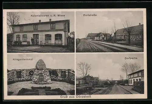 AK Dörpstedt /Schleswig, Kriegerdenkmal, Kolonialwaren von K. Wiese, Dorfstrasse