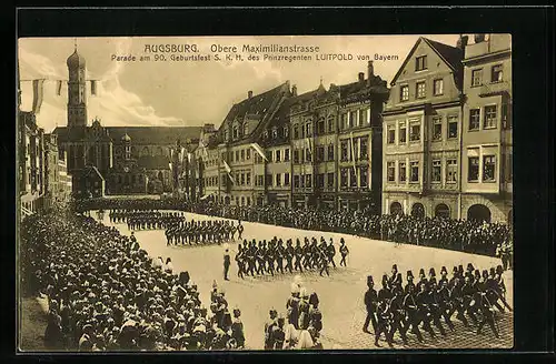 AK Augsburg, Obere Maximilianstrasse, Parade am 90. Geburtsfest S. K. H. des Prinzregenten Luitpold von Bayern