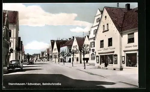 AK Thannhausen i. Schwaben, Bahnhofstrasse mit Geschäften