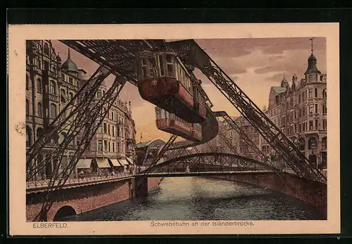 AK Elberfeld, Schwebebahn an der Isländerbrücke