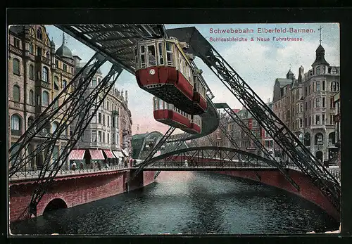 AK Elberfeld-Barmen, Schwebebahn, Schlossbleiche & Neue Fuhrstrasse