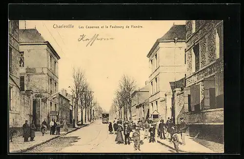 AK Charleville, Les Casernes et le Faubourg de Flandre, Strassenbahn
