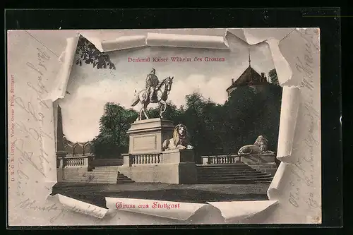 AK Stuttgart, Denkmal Kaiser Wilhelm des Grossen durch zerrissenes Papier