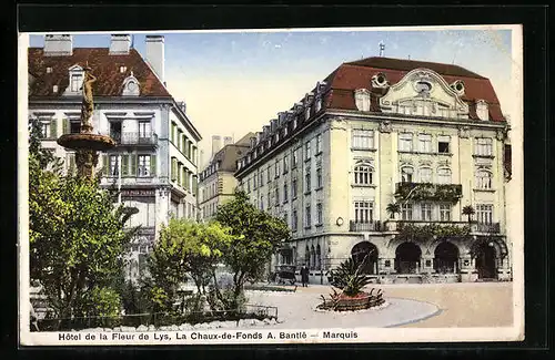 AK La Chaux-de-Fonds, Hotel de la Fleur de Lys, A. Bantlé-Marquis