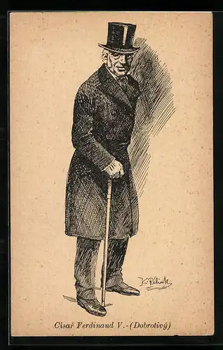 Künstler-AK Cisar Ferdinand V. als betagter Herr mit Flanierstock