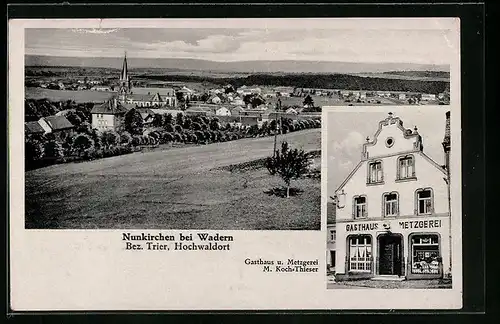 AK Nunkirchen bei Wadern /Bez. Trier, Ortsansicht mit Umgebung, Gasthaus-Metzgerei Koch-Thieser