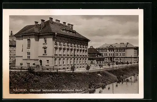 AK Náchod, Okresni hejtmanstvi a obchodni skola