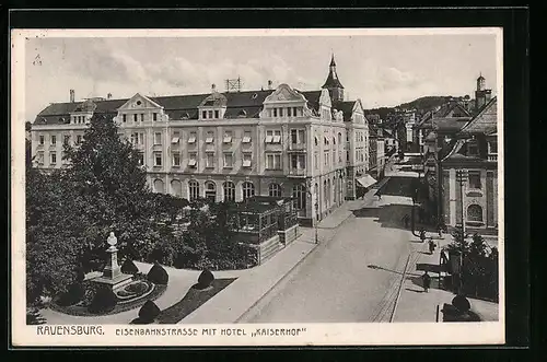 AK Ravensburg, Eisenbahnstrasse mit Hotel Kaiserhof