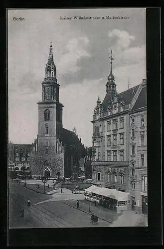 AK Berlin, Kaiser-Wilhelm-Strasse und Marienkirche