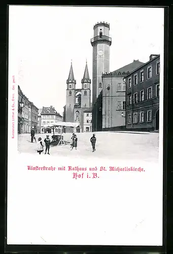 AK Hof i. B., Klosterstrasse mit Rathaus und St. Michaeliskirche