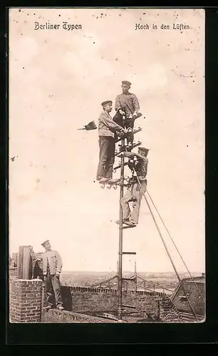 AK Berliner Typen, Hoch in den Lüften