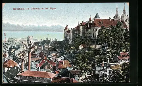AK Neuchatel, Le Chateau et les Alpes