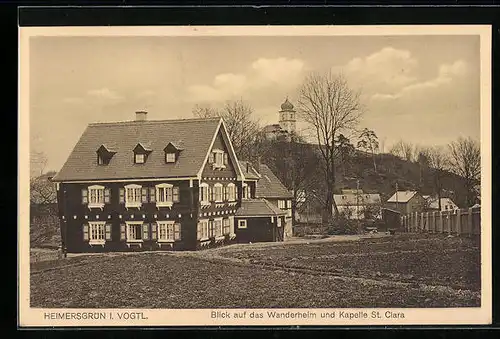 AK Heinersgrün i. V., Wanderheim und Kapelle St. Clara