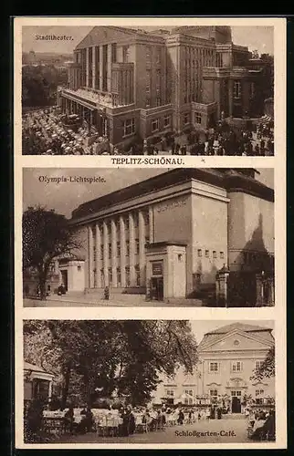 AK Teplitz-Schönau, Stadttheater, Olympia-Lichtspiele, Schlossgarten-Café