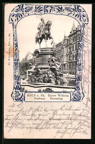 AK Köln-Neustadt, Hansaring mit Kaiser-Wilhelm-Denkmal