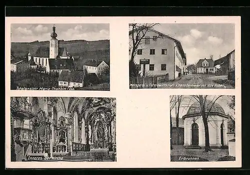 AK Maria-Thalheim /Obb., Metzgerei und Tafernwirtschaft v. Hans Germeier mit Villa Huber, Inneres der Kirche, Erlbrunnen