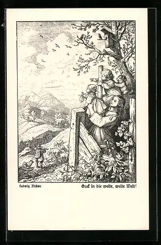 Künstler-AK Ludwig Richter: Fürs Haus, Frühling-Guck in die weite, weite Welt